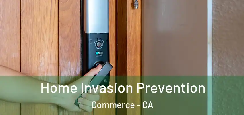  Home Invasion Prevention Commerce - CA